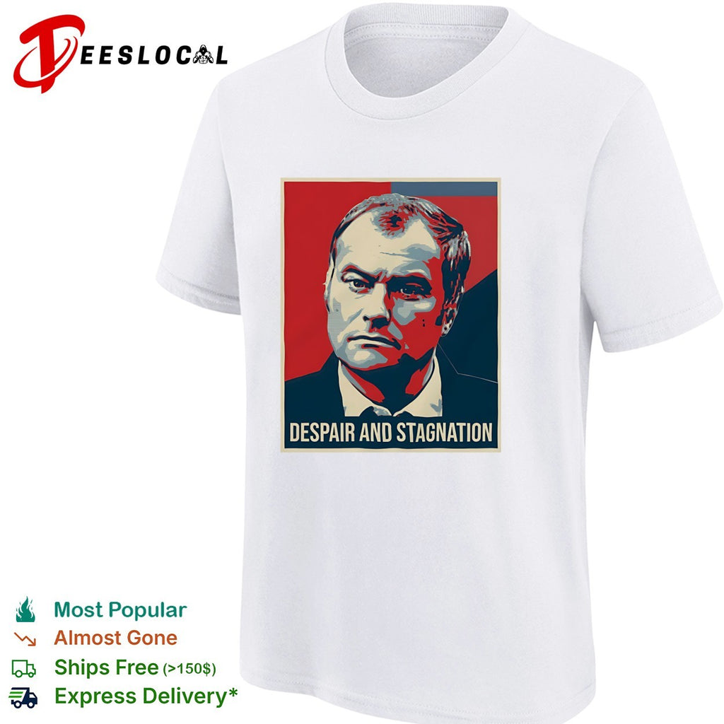 Despair and stagnation poster shirt