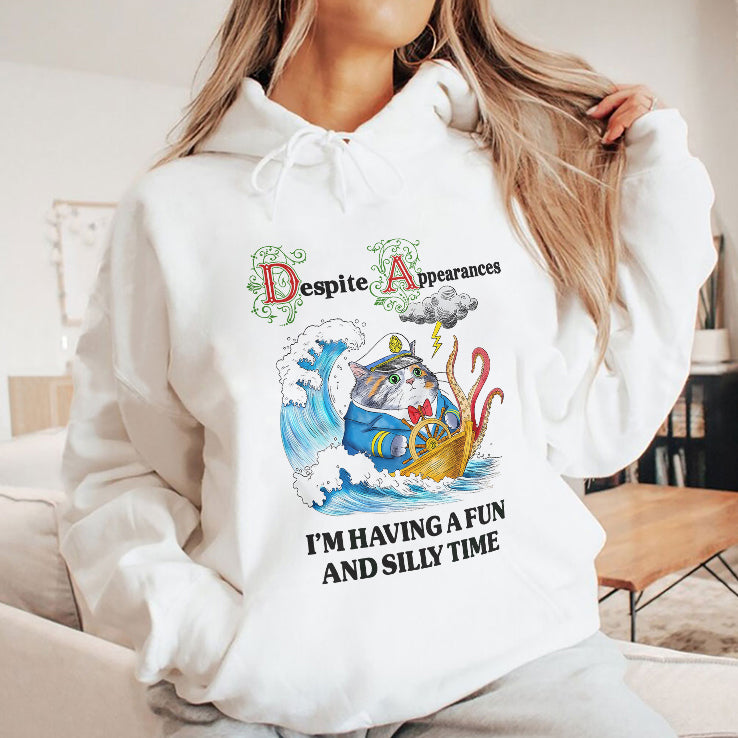 Despite Appearances I’m Having A Fun And Silly Time T Shirt