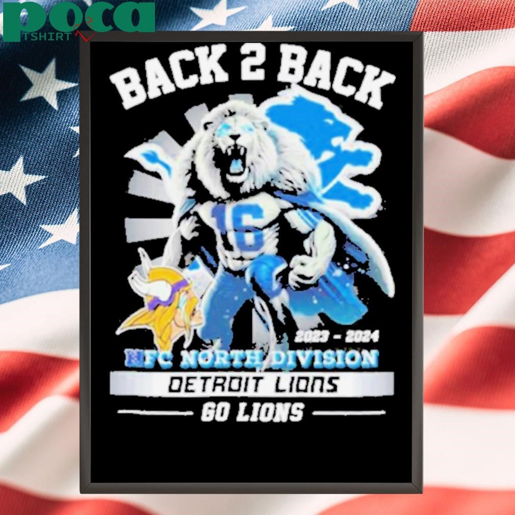Detroit Lions Back To Back 2023 2024 NFC North Champions Go Lions Shirt