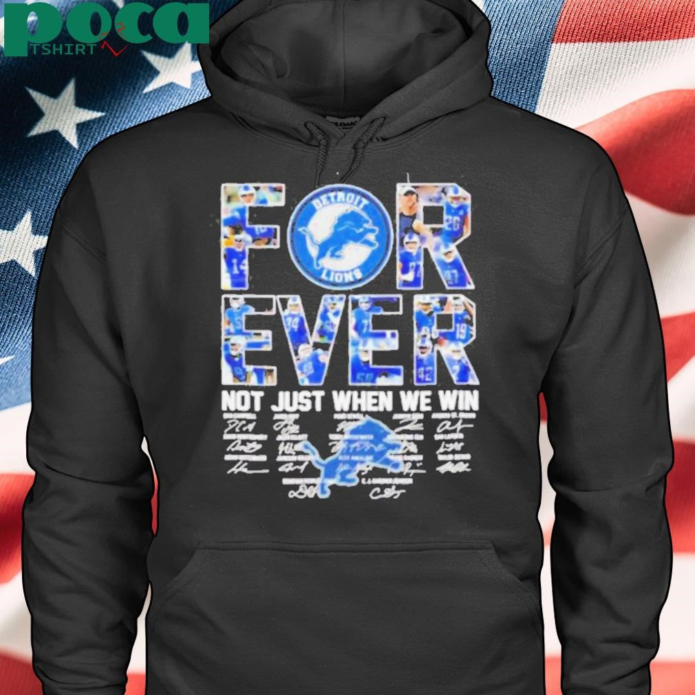 Detroit Lions forever not just when we win Dam Campbell Jared Goff Penei Sewell football signatures shirt