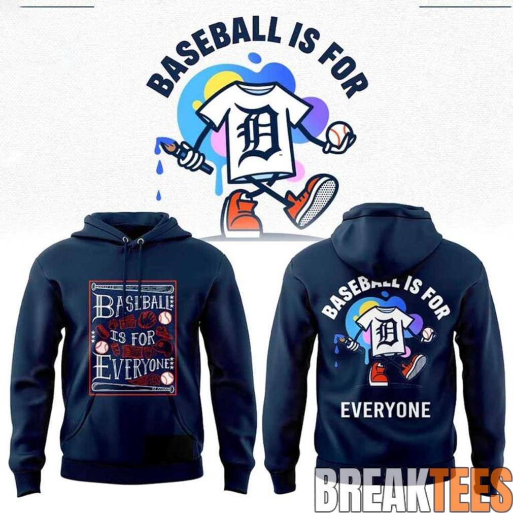 Detroit Tigers 2026 Baseball Is For Everyone Hoodie