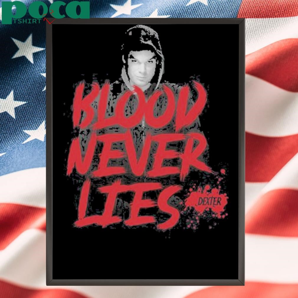 Dexter Blood Never Lies Shirt