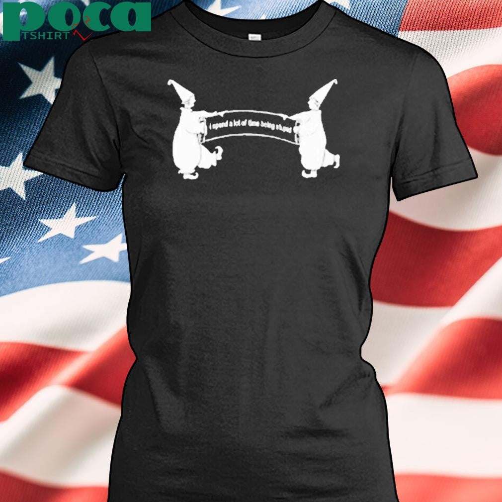 Dogecore I Spend A Lot Of Time Being Stupid Shirt