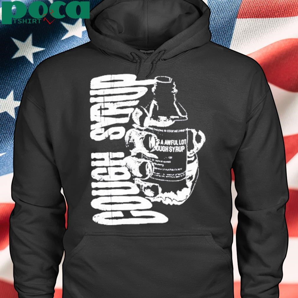 Doknowsworld Wearing Awful Lot Of Cough Syrup Warning Shirt