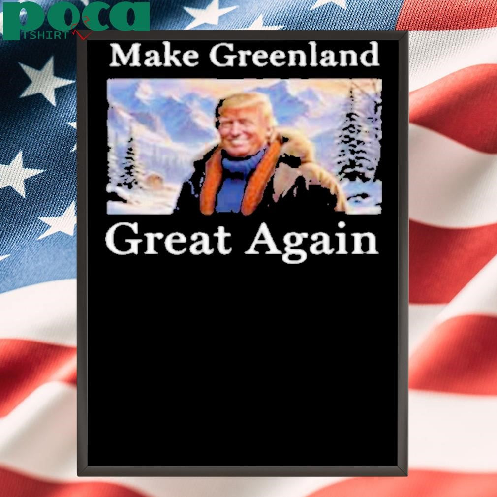 Donald Trump Greenland Funny Conservative MAGA Premium Shirt