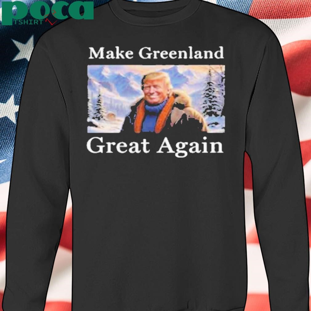 Donald Trump Greenland Funny Conservative MAGA Premium Shirt