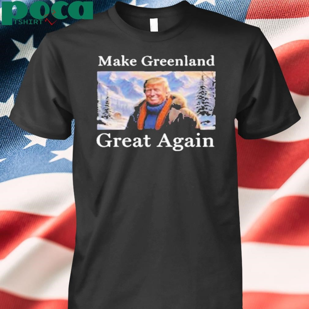 Donald Trump Greenland Funny Conservative MAGA Premium Shirt