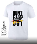 Don’t flip out shirt