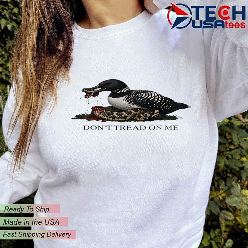 Don’t tread on me Loon shirt