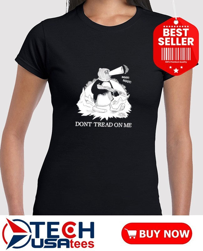 Don’t tread on me penguin noot noot shirt