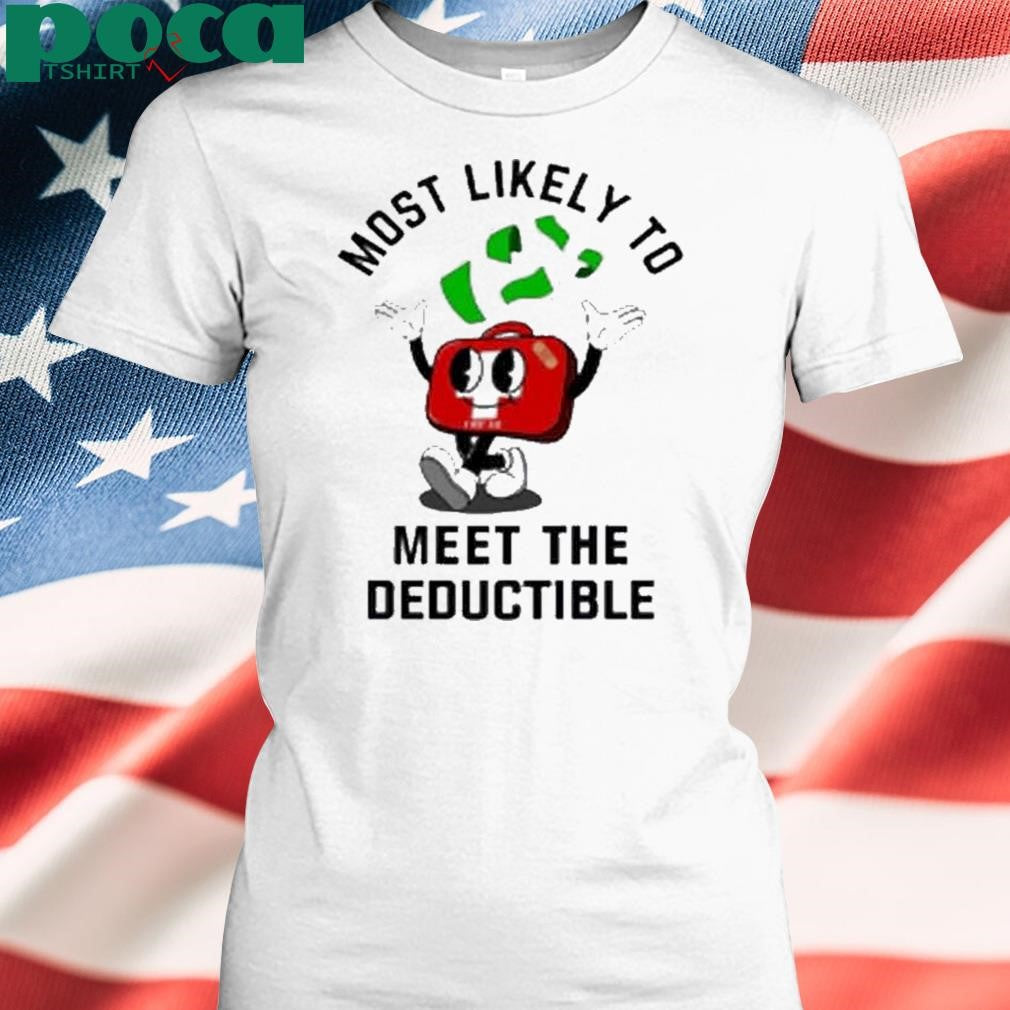 Double Cross Co Most Likely To Meet The Deductible First Aid T-Shirt