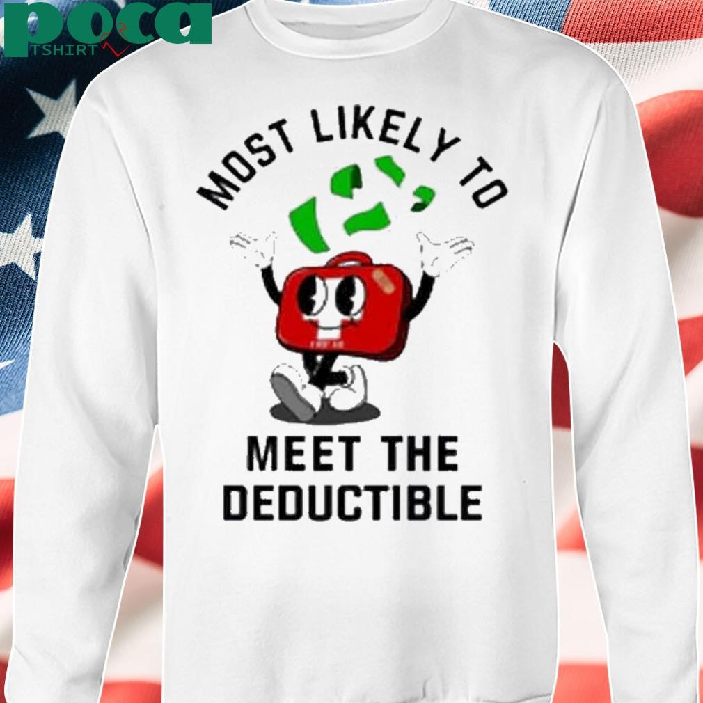 Double Cross Co Most Likely To Meet The Deductible First Aid T-Shirt