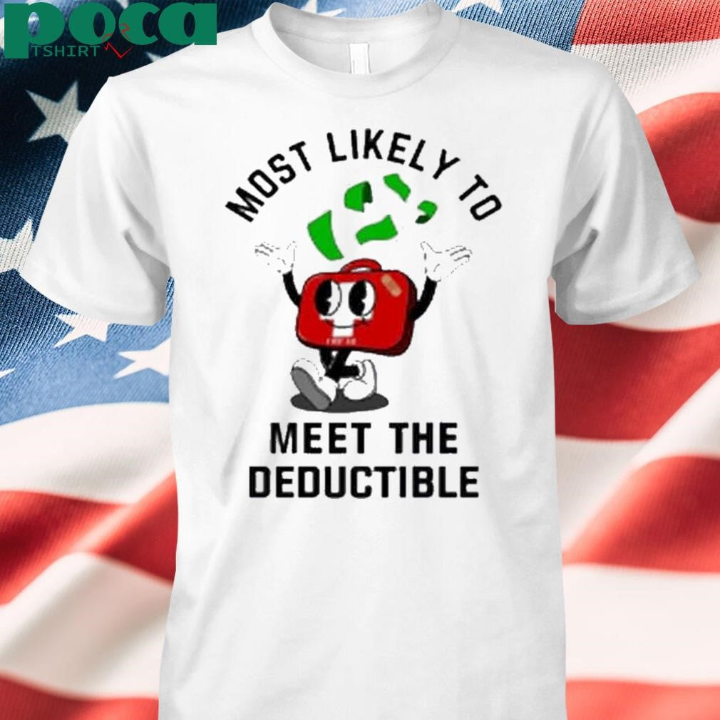 Double Cross Co Most Likely To Meet The Deductible First Aid T-Shirt