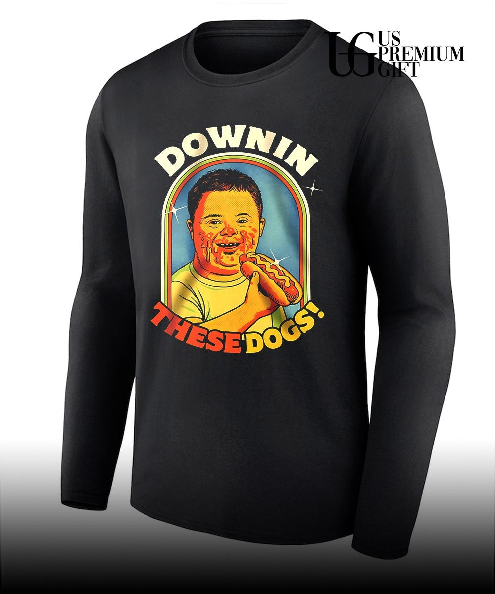 Downin These Dogs shirt