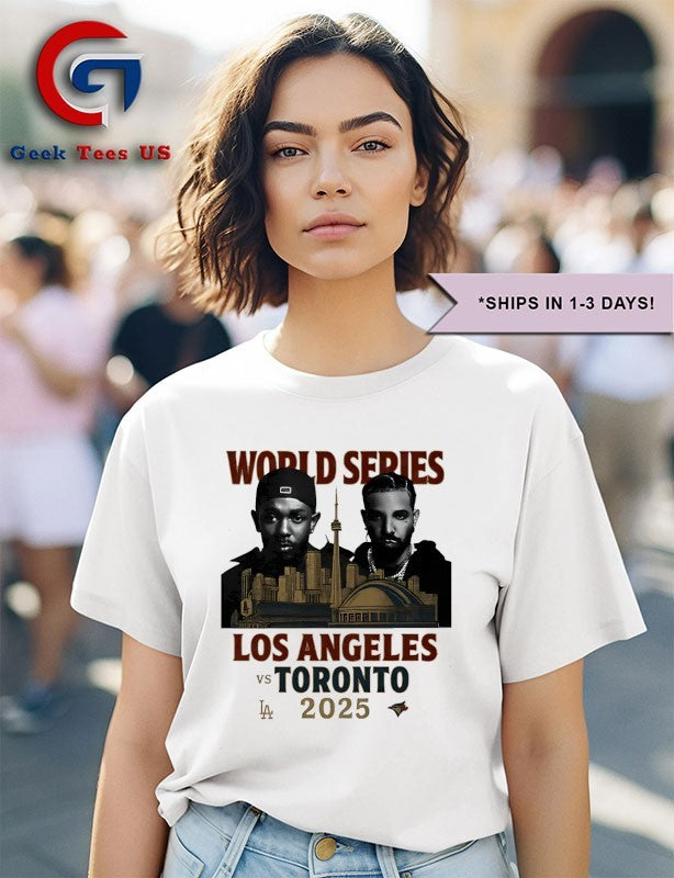 Drake vs Kendrick World Series 2025 Los Angeles vs Toronto Blue Jays MLB shirt