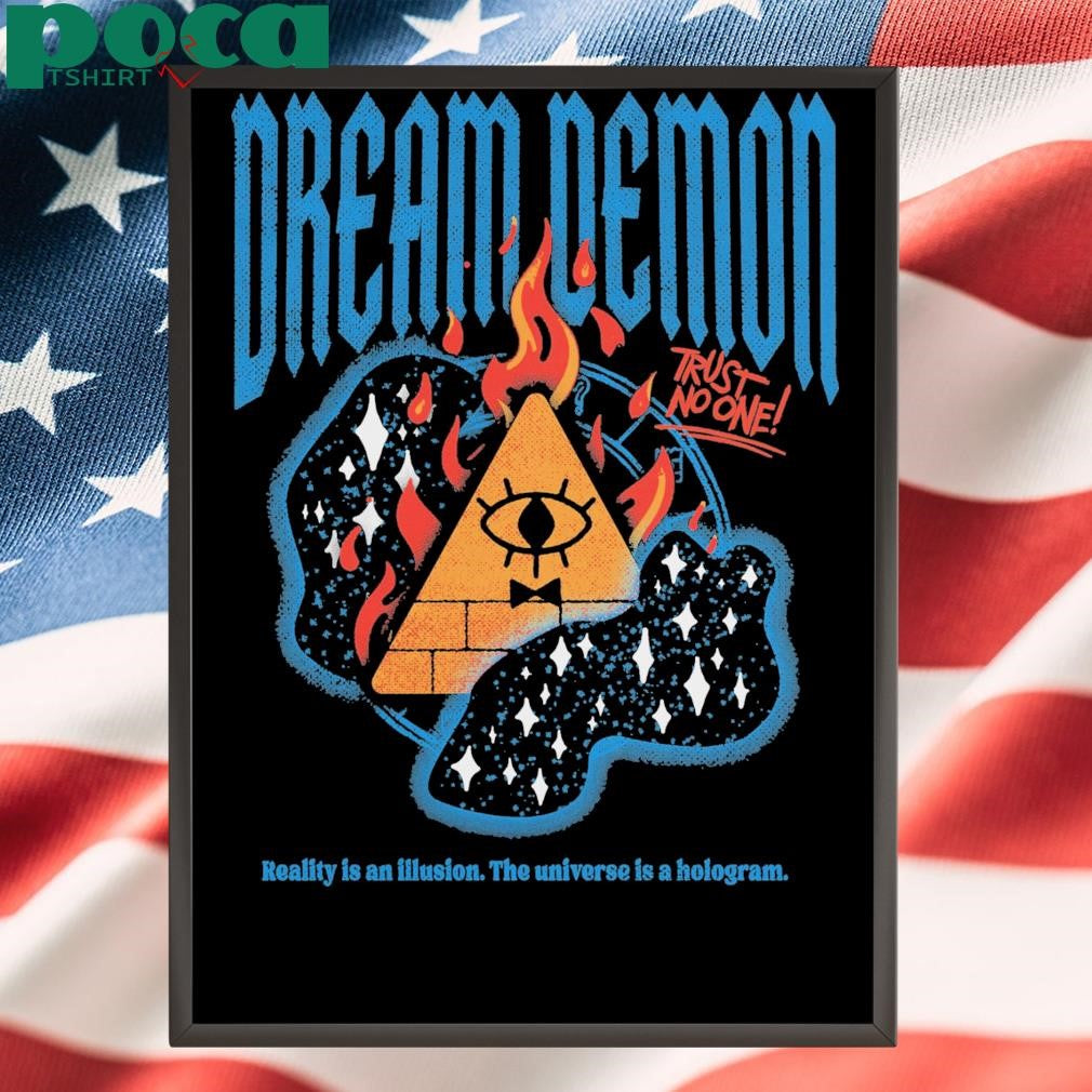 Dream Demon Reality Is An Illusion The Universe Is A Hologram Tee Shirt