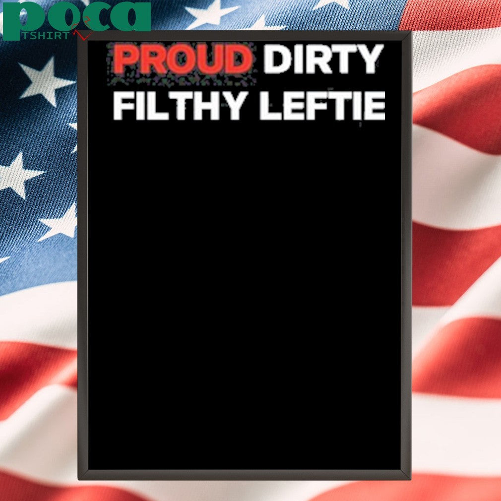 Dreamtime Aroha Proud Dirty Filthy Lefty Shirt