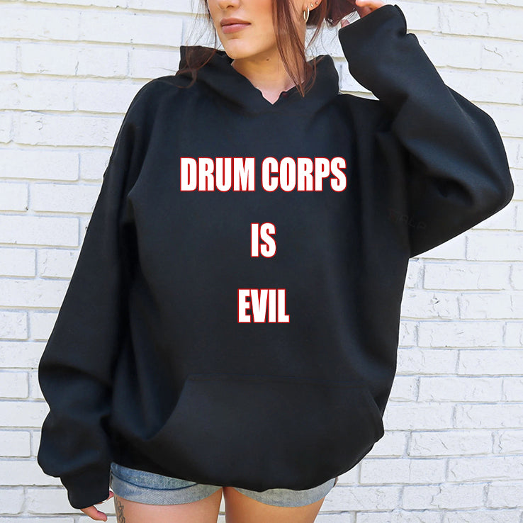 Drum Corps Is Evil T Shirt