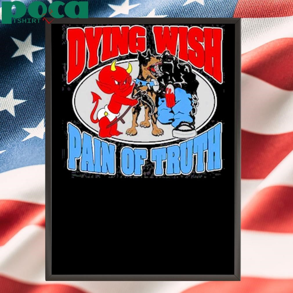 Dying Wish Pain Of Truth Survival Through Blood Shirt