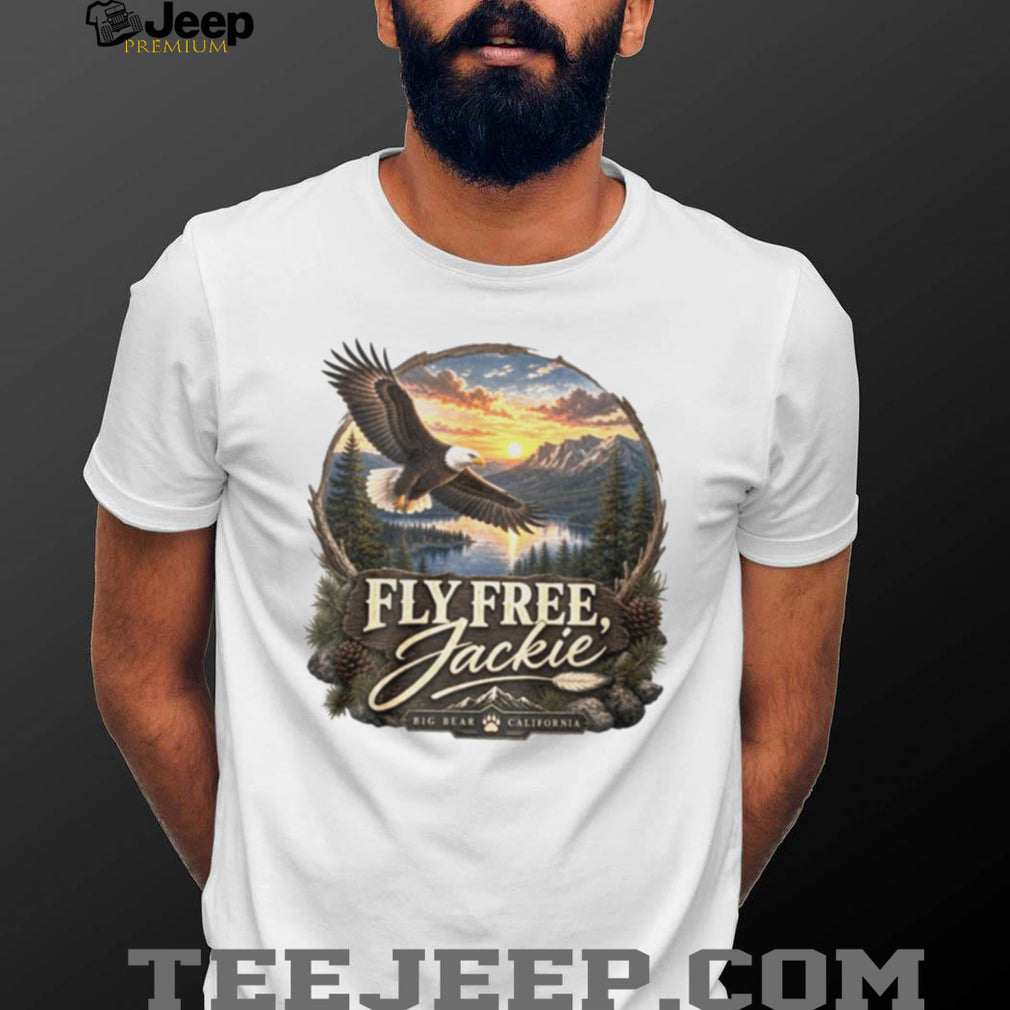 Fly Free Jackie Big Bear Eagle Memorial Shirt