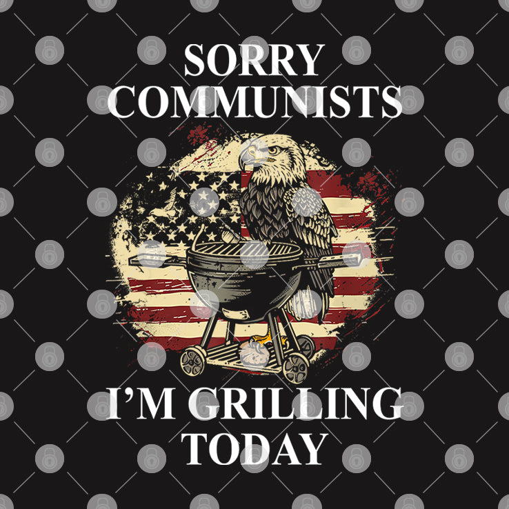Eagle Sorry Communists I’m Grilling Today T Shirt