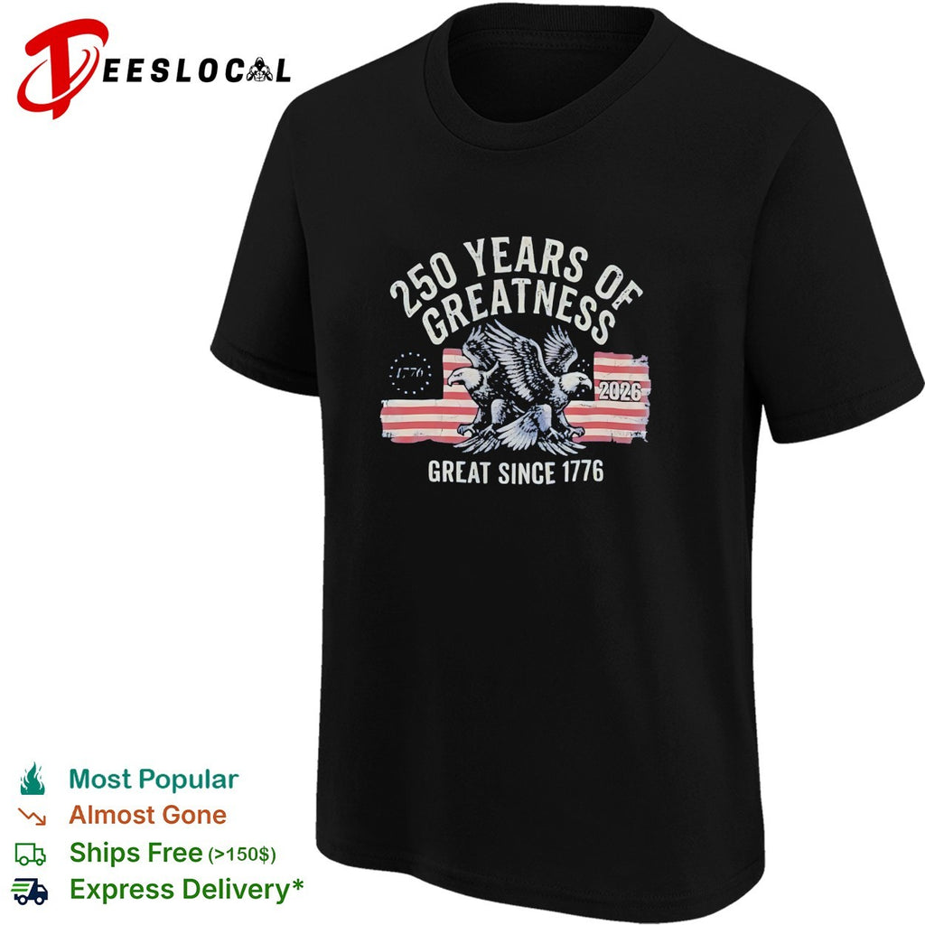 Eagle spreading wings 250 years of greatness 1776 2026 shirt