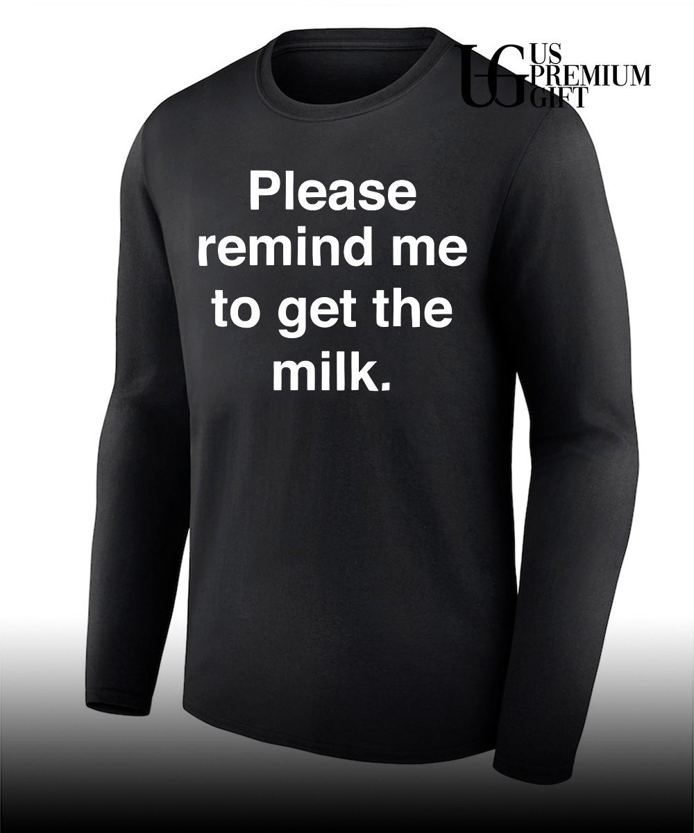 Please remind me to get the milk classic T-shirt