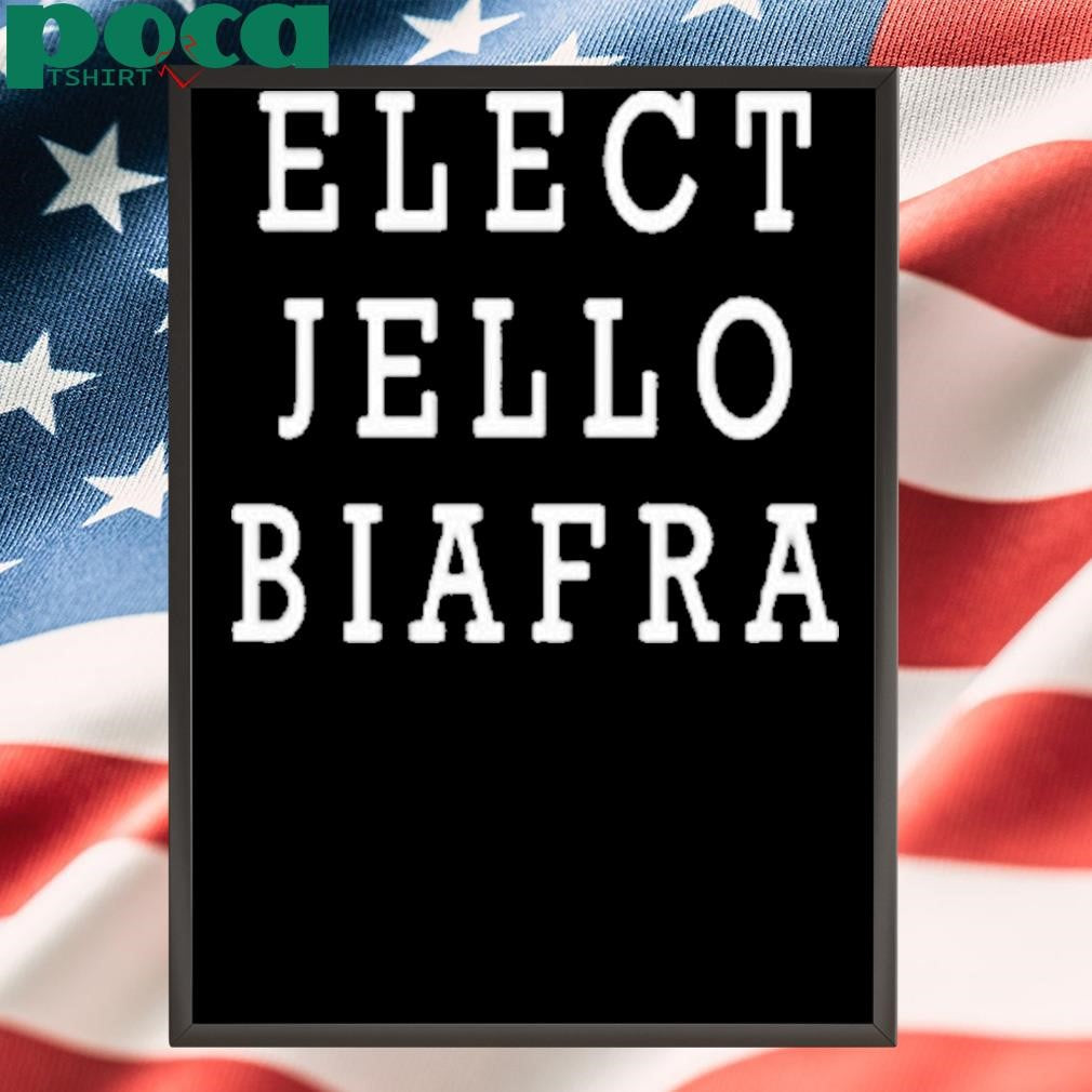 Elect Jello Biafra Shirt