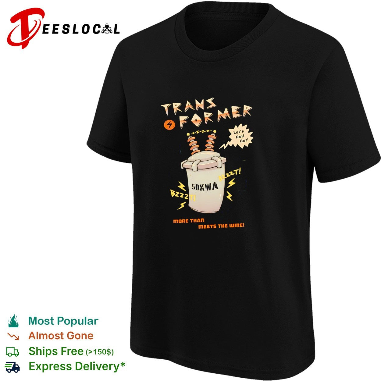 Electrical transformer mascot 50kVA let’s roll out shirt