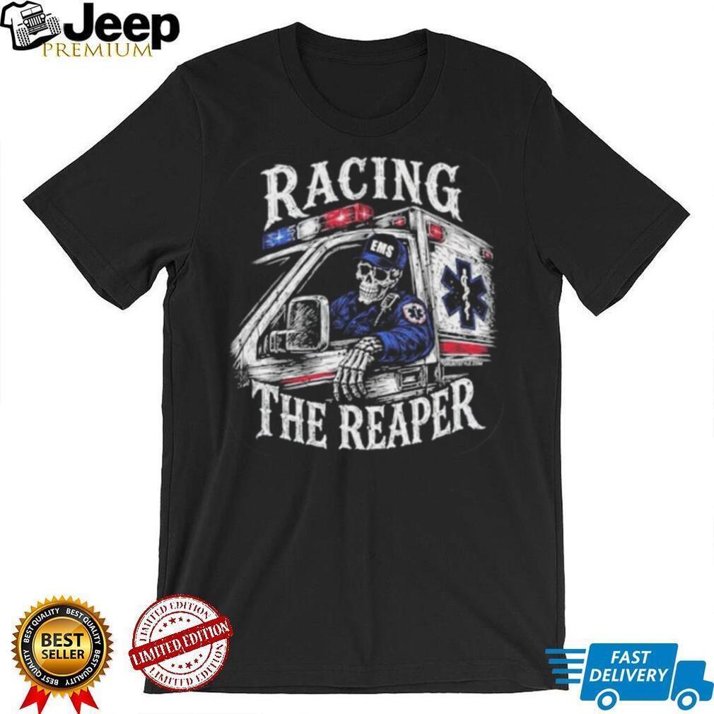 Emergency Medical Services Racing The Reaper Ambulance Shirt