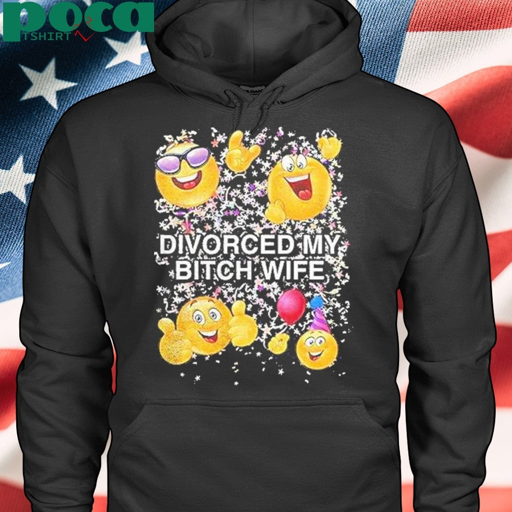 Emoji Divorced My Bitch Wife Shirt