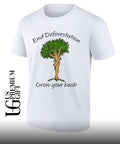 End Deforestation Grow Your Bush shirt