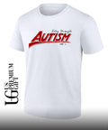 Extra Strength Autism shirt