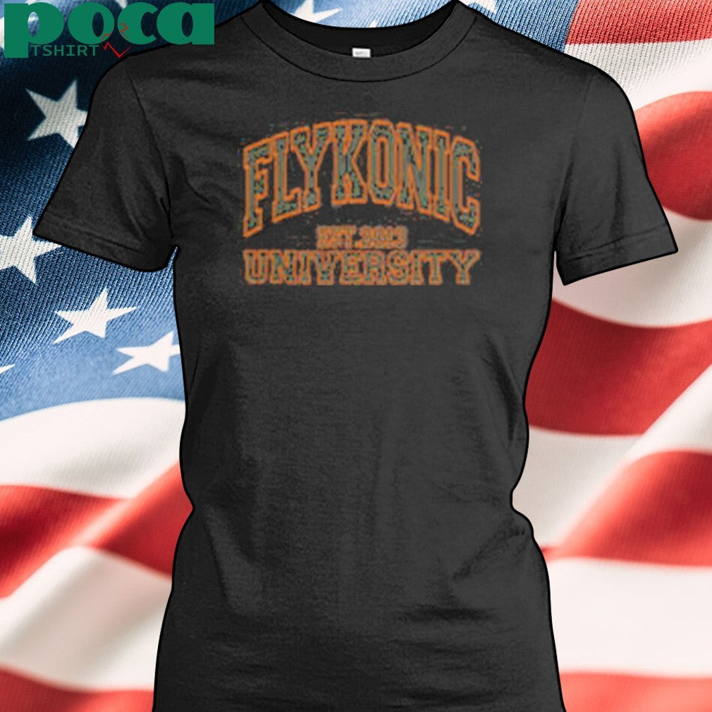 FLYKONIC University Est. 2013 Shirt