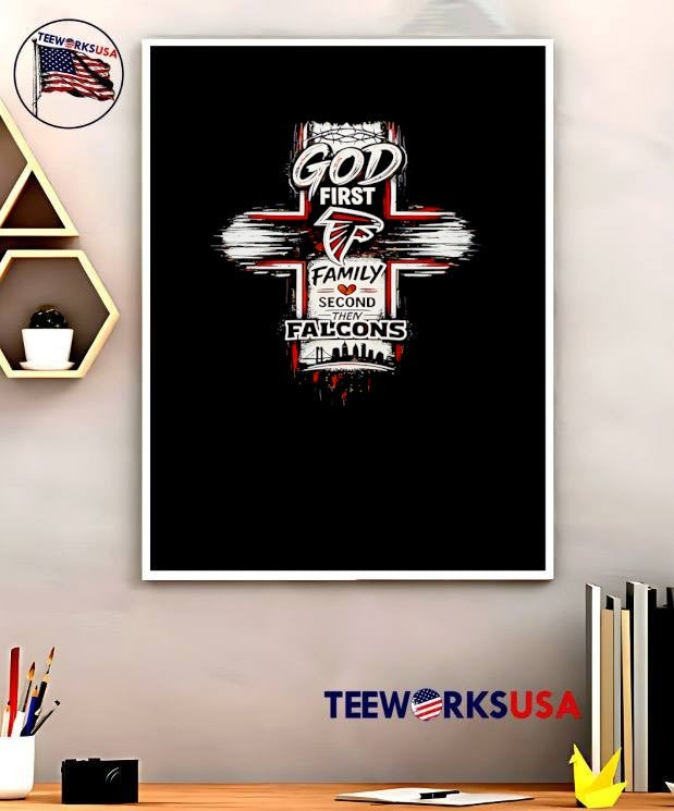 Faith, Family, and Football God First Family Second then Falcons T-Shirt