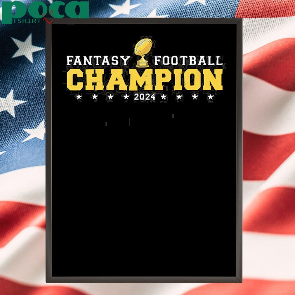 Fantasy Football Champion 2024 Trophy Shirt