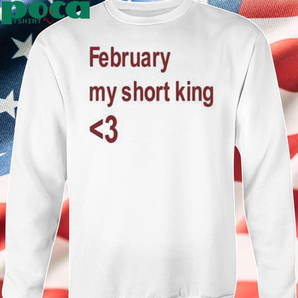 February My Short King Shirt