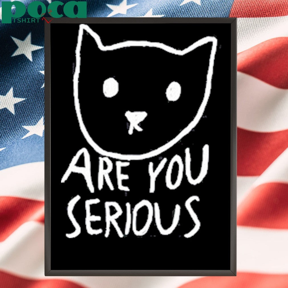 Are You Serious Cat T-shirt