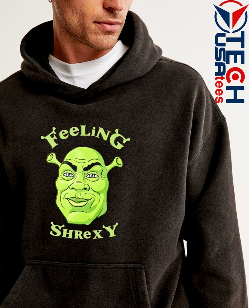 Feeling Shrexy shirt