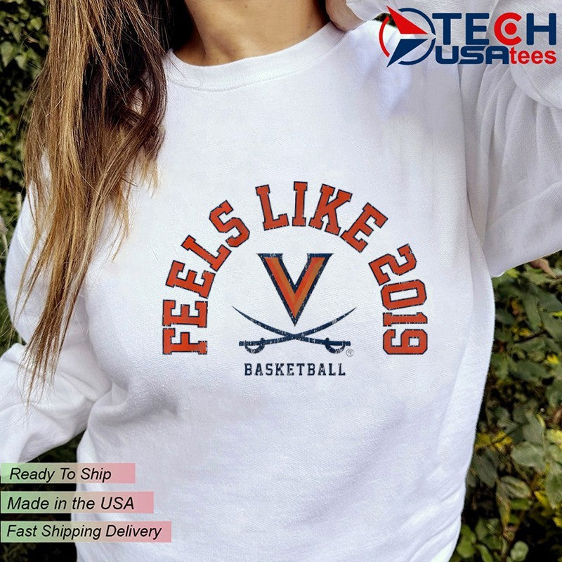 Feels Like 2019 Virginia Cavaliers Basketball shirt