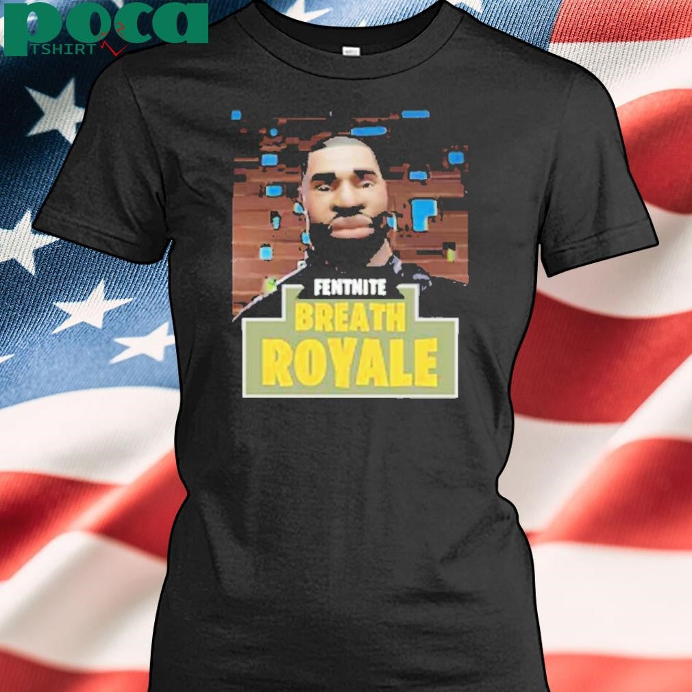 Fentnite Breath Royale Shirt