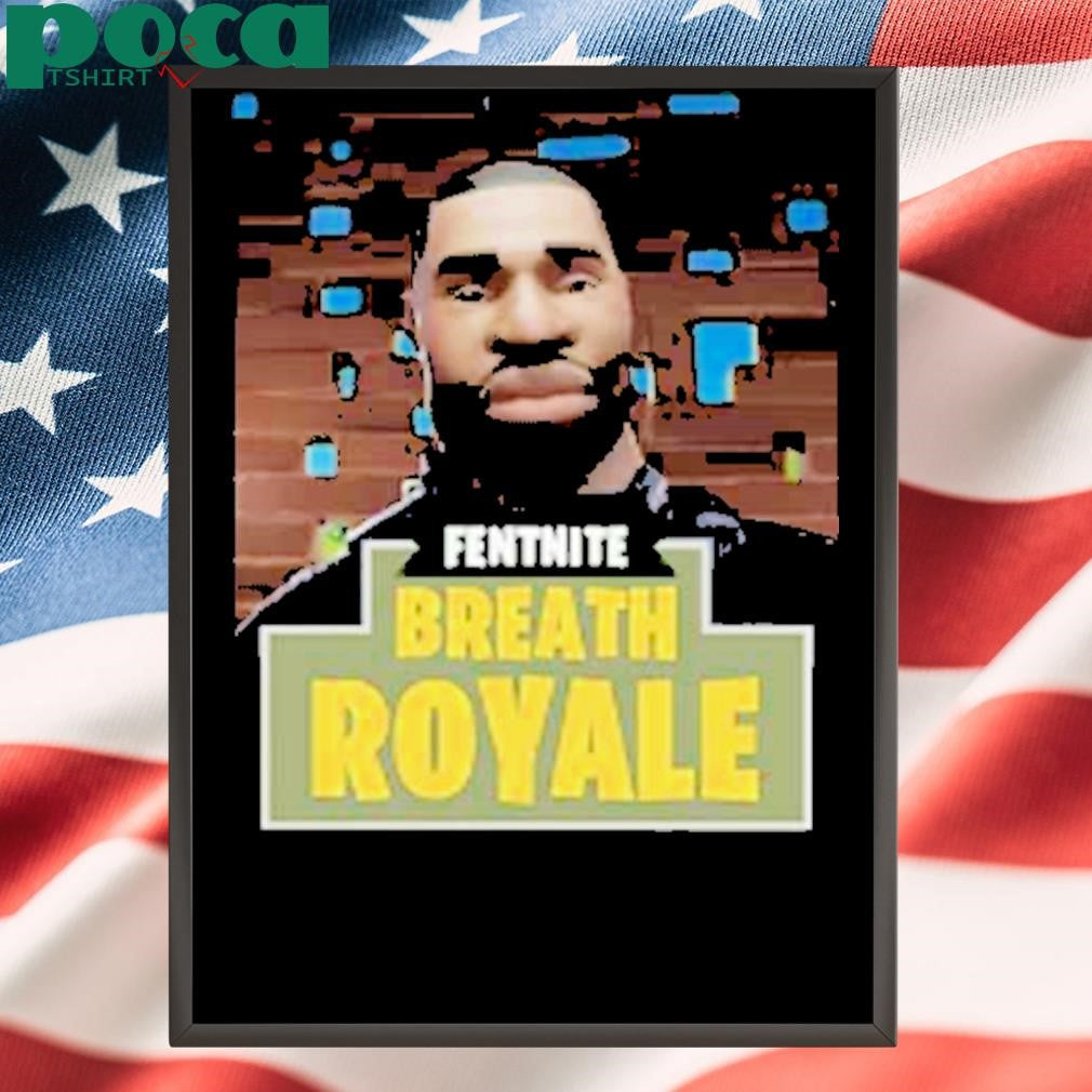 Fentnite Breath Royale Shirt