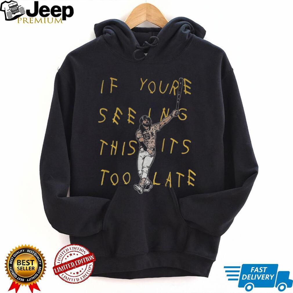 Fernando Tatis Jr El Niño It’s Too Late San Diego shirt