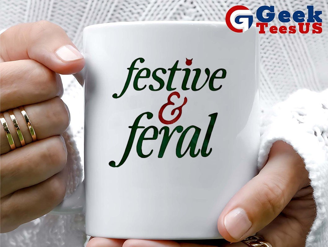 Festive and Feral shirt