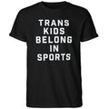 Fever-Lynx Trans Kids Belong In Sports Shirt