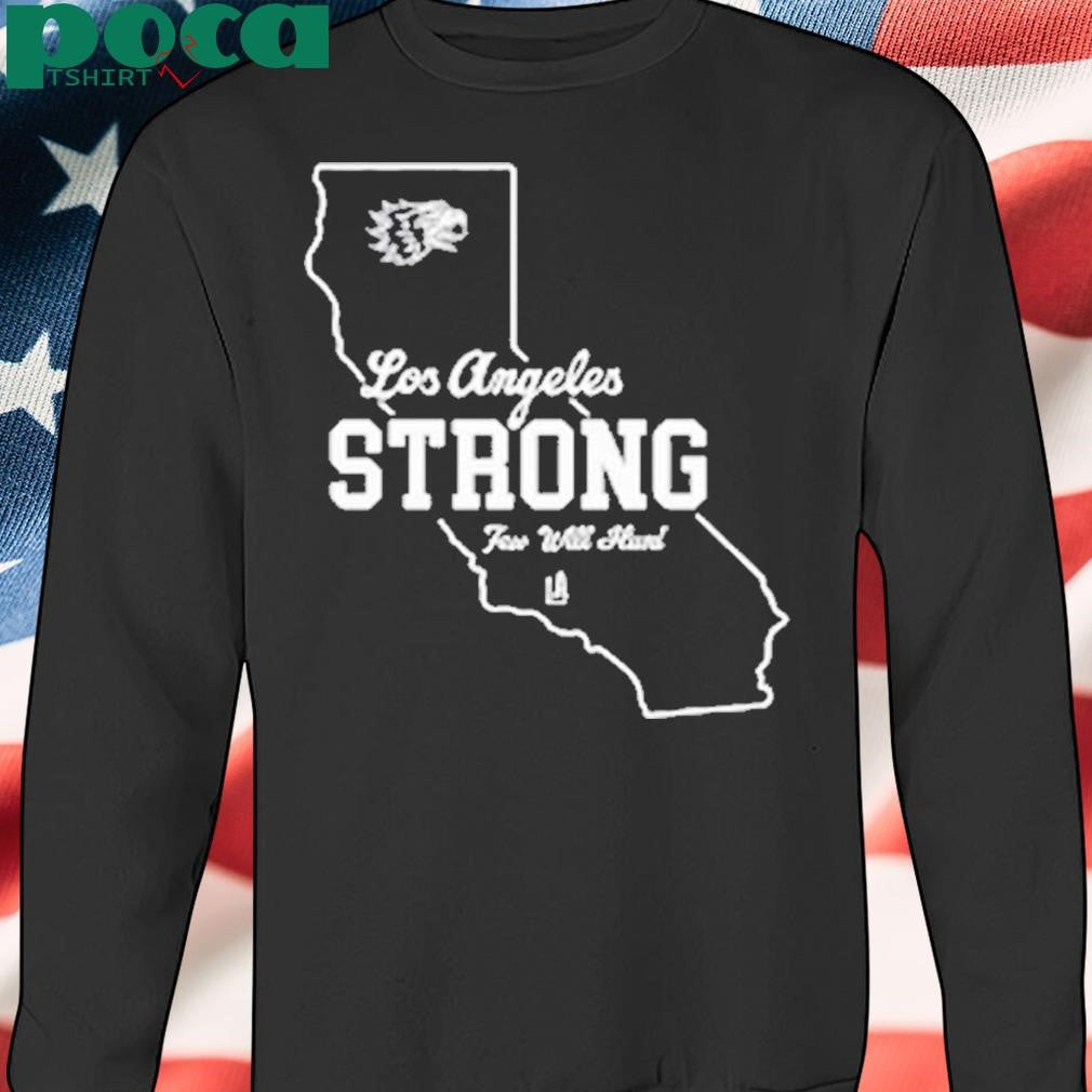 Few Will Hunt Los Angeles Strong Shirt