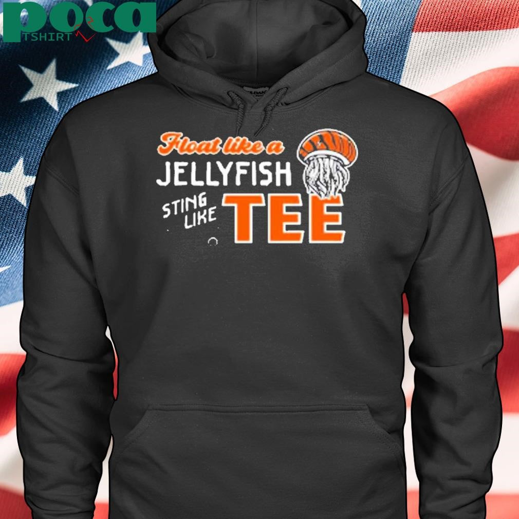 Float Like A Jellyfish Sting Like Shirt