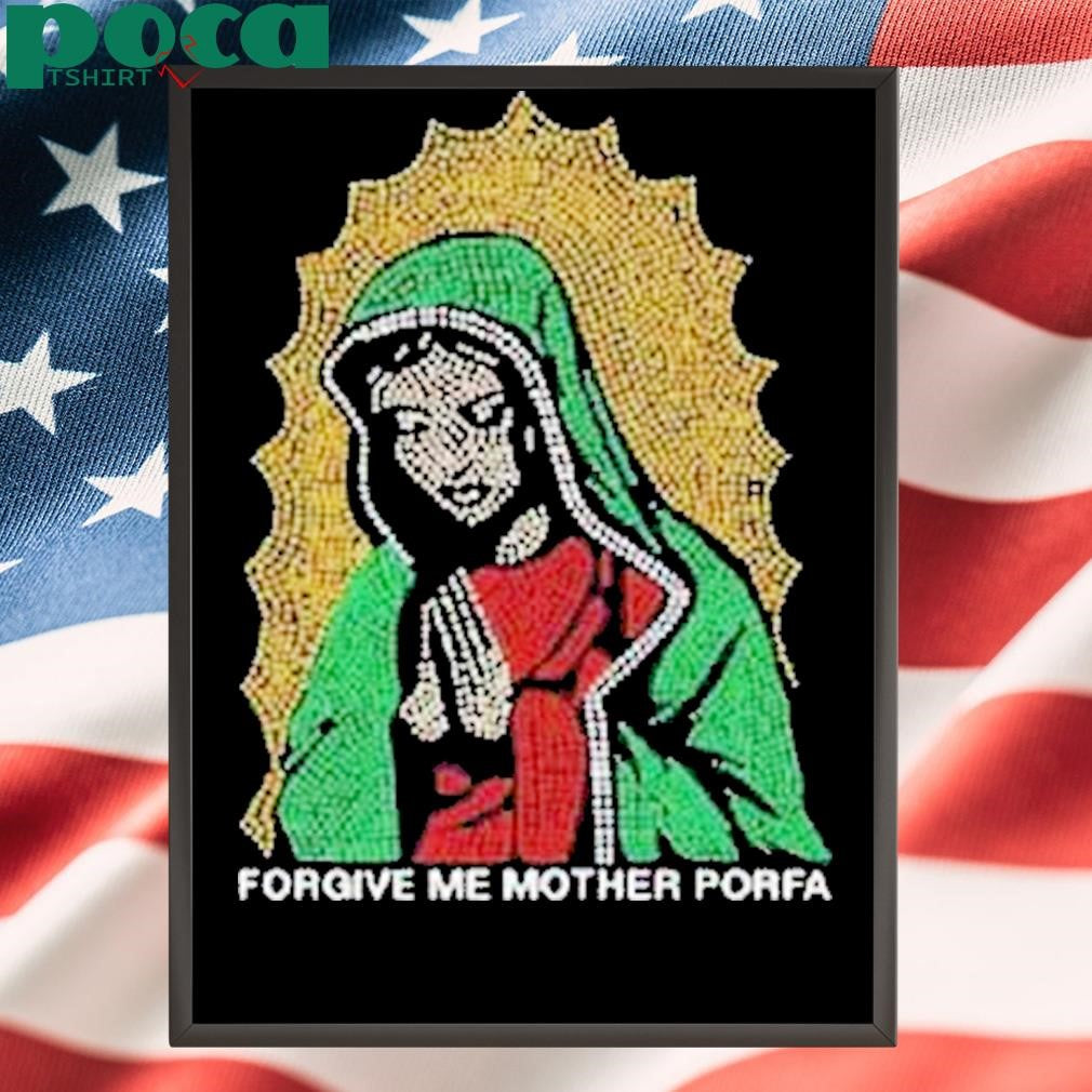 Forgive Forgive Me Mother Porfa Rhinestone Shirt
