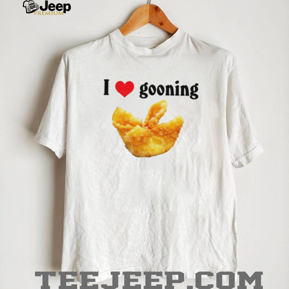 I Love Gooning wonton funny food internet meme shirt
