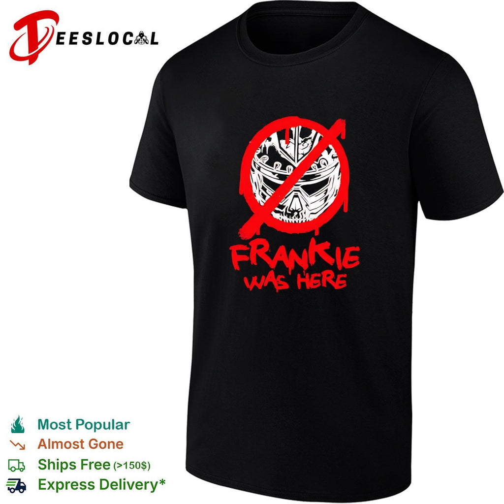 Frankie was here skull crown shirt